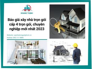 Báo giá xây nhà trọn gói cấp 4 trọn gói, chuyên nghiệp mới nhất 2023