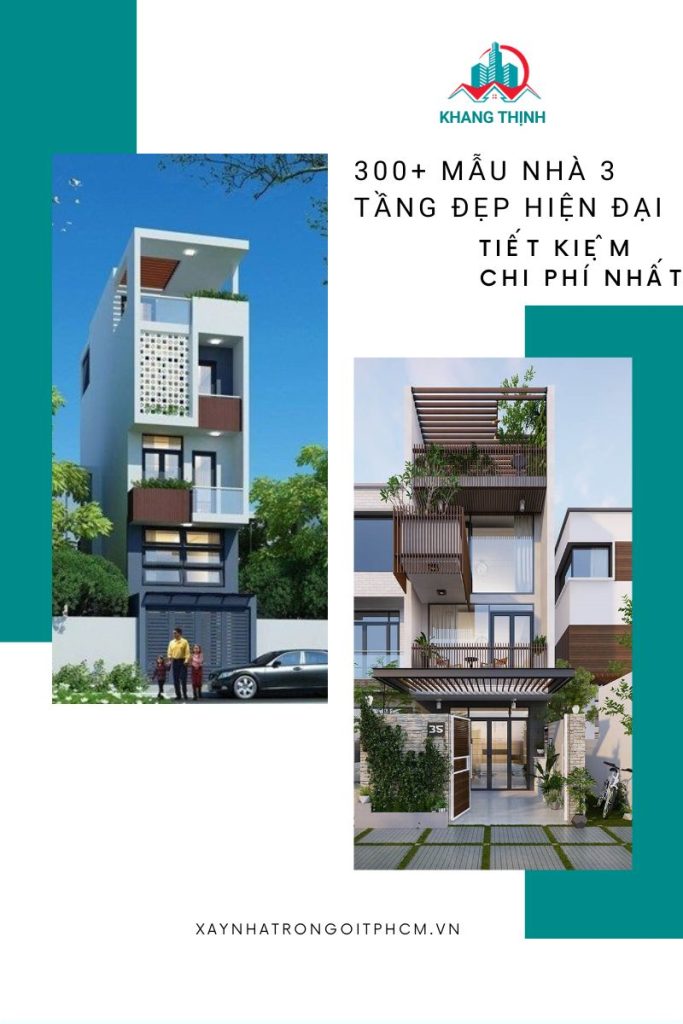 300+ Mẫu nhà 3 tầng đẹp thiết kế hiện đại, tiết kiệm chi phí nhất 