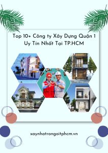 Top 10+ Công ty Xây Dựng Quận 1 Uy Tín Nhất Tại TP.HCM