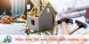 Mẫu đơn xin sửa chữa nhà xuống cấp – Xây Dựng Khang Thịnh