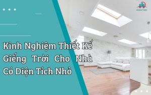 thiết kế giếng trời cho nhà diện tích nhỏ