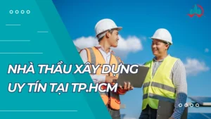 Top 11 Nha Thau Xay Dung Uy Tin Tai Tphcm