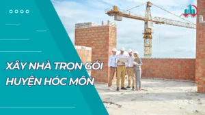 Xây Nhà Trọn Gói Huyện Hóc Môn