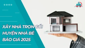 Xây Nhà Trọn Gói Huyện Nhà Bè