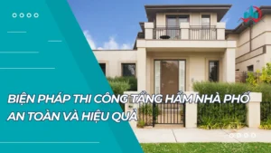 Biện Pháp Thi Công Tầng Hầm Nhà Phố An Toàn, Hiệu Quả Cùng Khang Thịnh