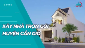 Xây Nhà Trọn Gói Huyện Cần Giờ