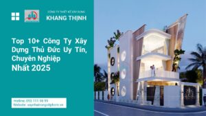 Top 10+ Công Ty Xây Dựng Thủ Đức Uy Tín, Chuyên Nghiệp Nhất 2025