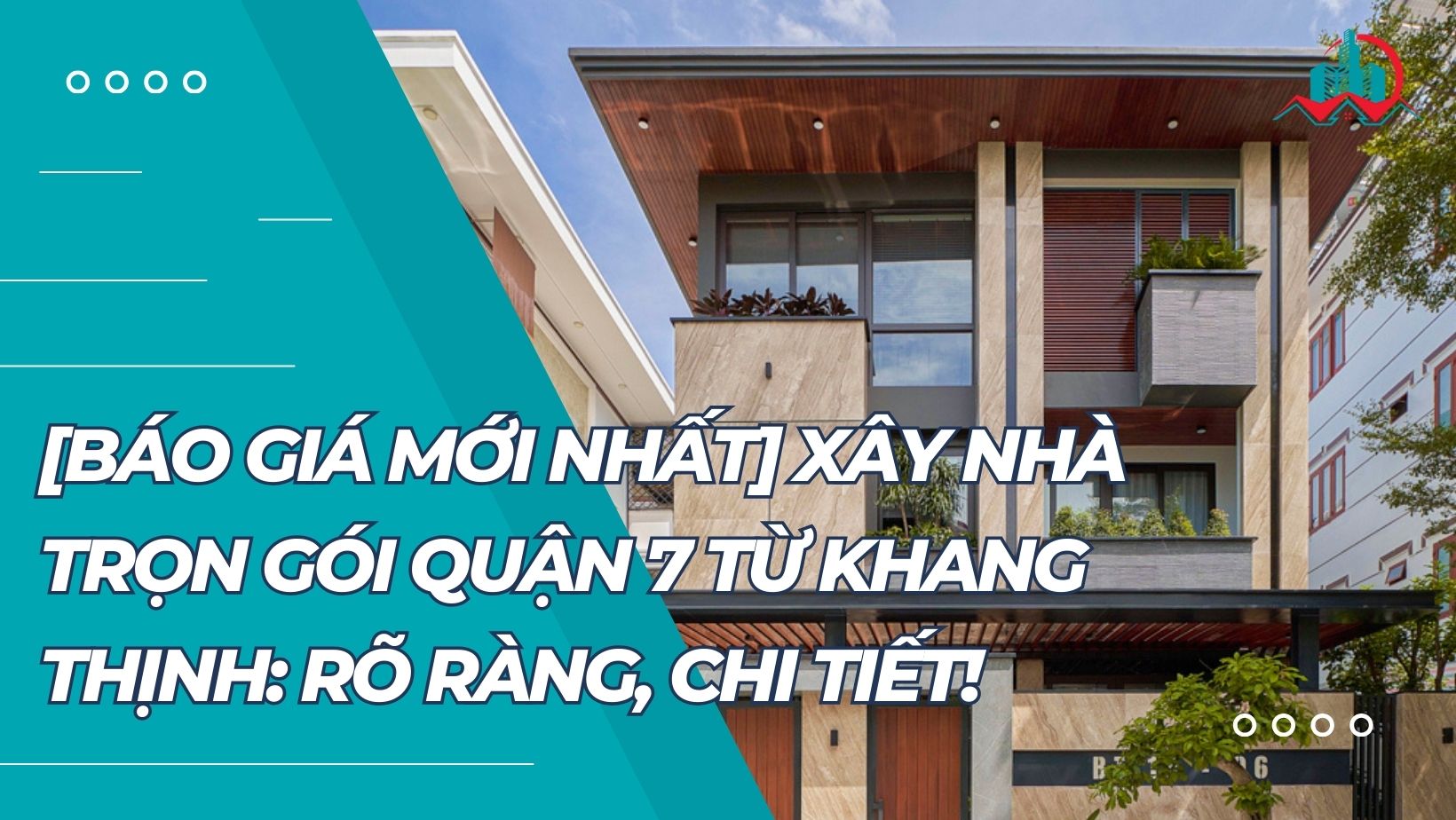 Dịch Vụ Xây Nhà Trọn Gói Quận 7