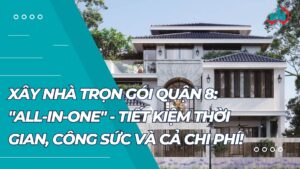 xay-nha-tron-goi-quan-8